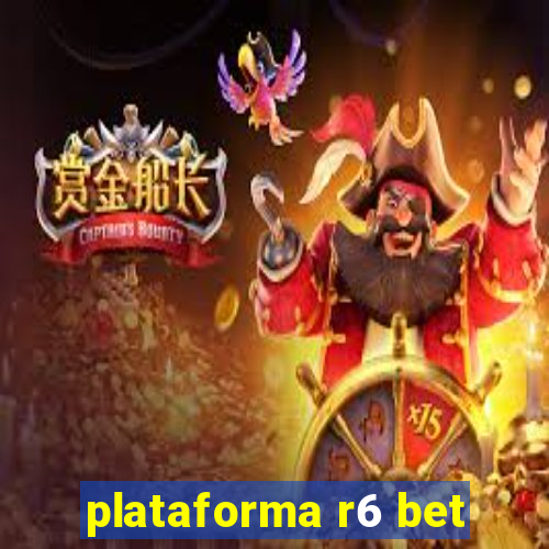 plataforma r6 bet